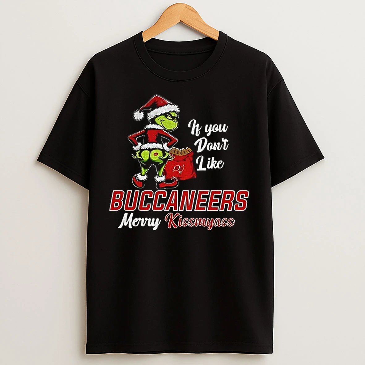 Classic Funny Grumpy Grinch If You Dont Like Tampa Bay Buccaneers Merry Kissmyass T Shirts