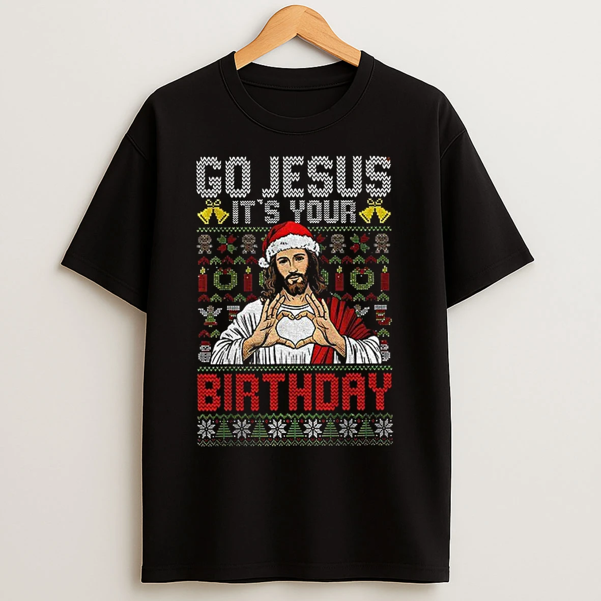 Classic Funny Jesus Birthday Go Jesus Its Your Christmas T Shirts