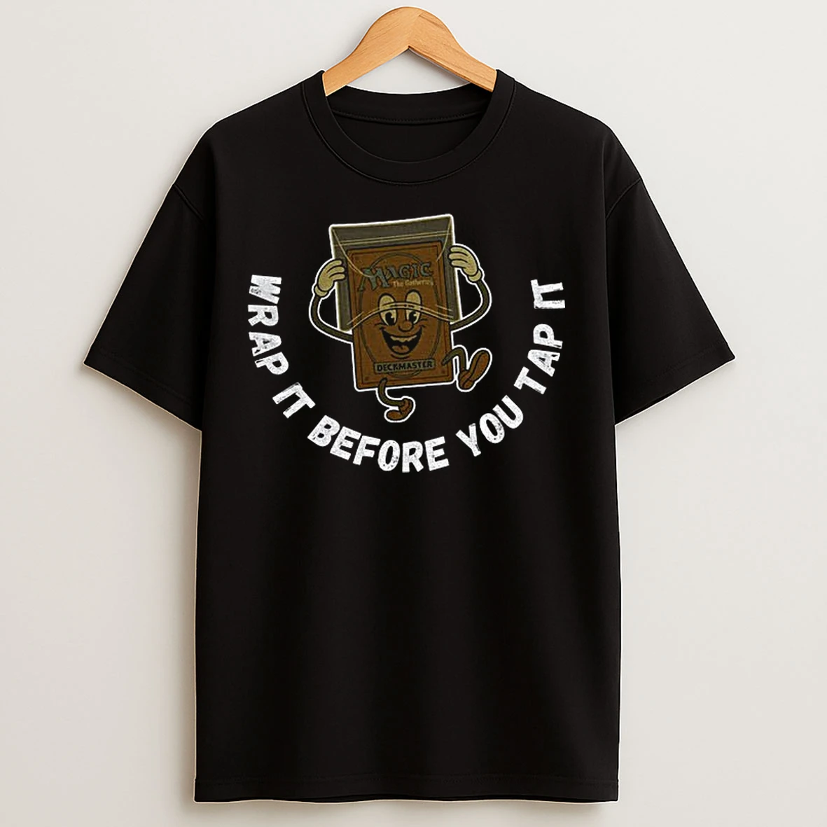 Classic Funny Wrap It Before You Tap It Mtg T Shirts