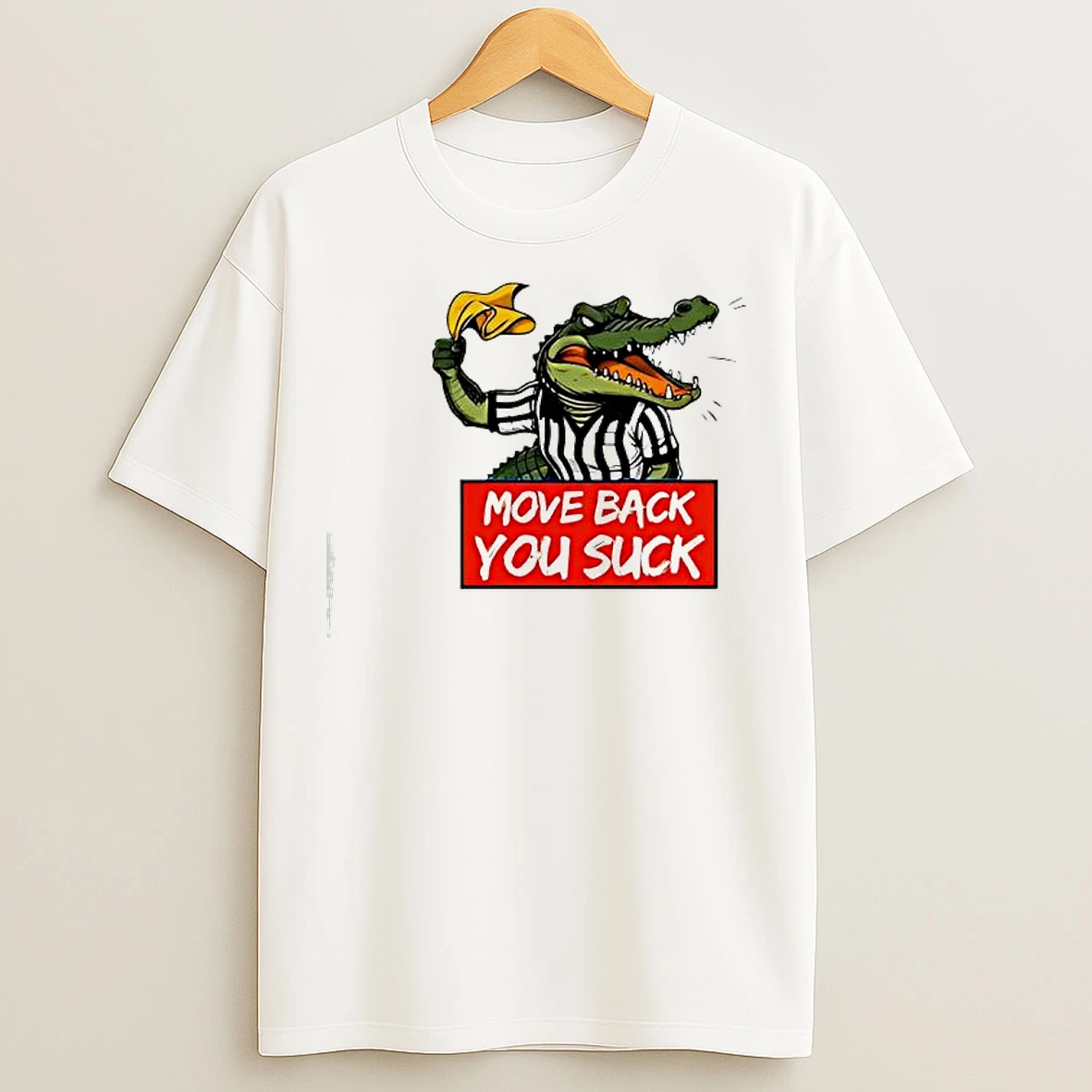 Classic Gators Breakdown Move Back You Suck Graphic T Shirts