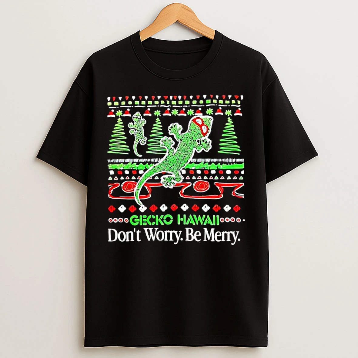 Classic Gecko Hawaii Dont Worry Be Merry Christmas T Shirts