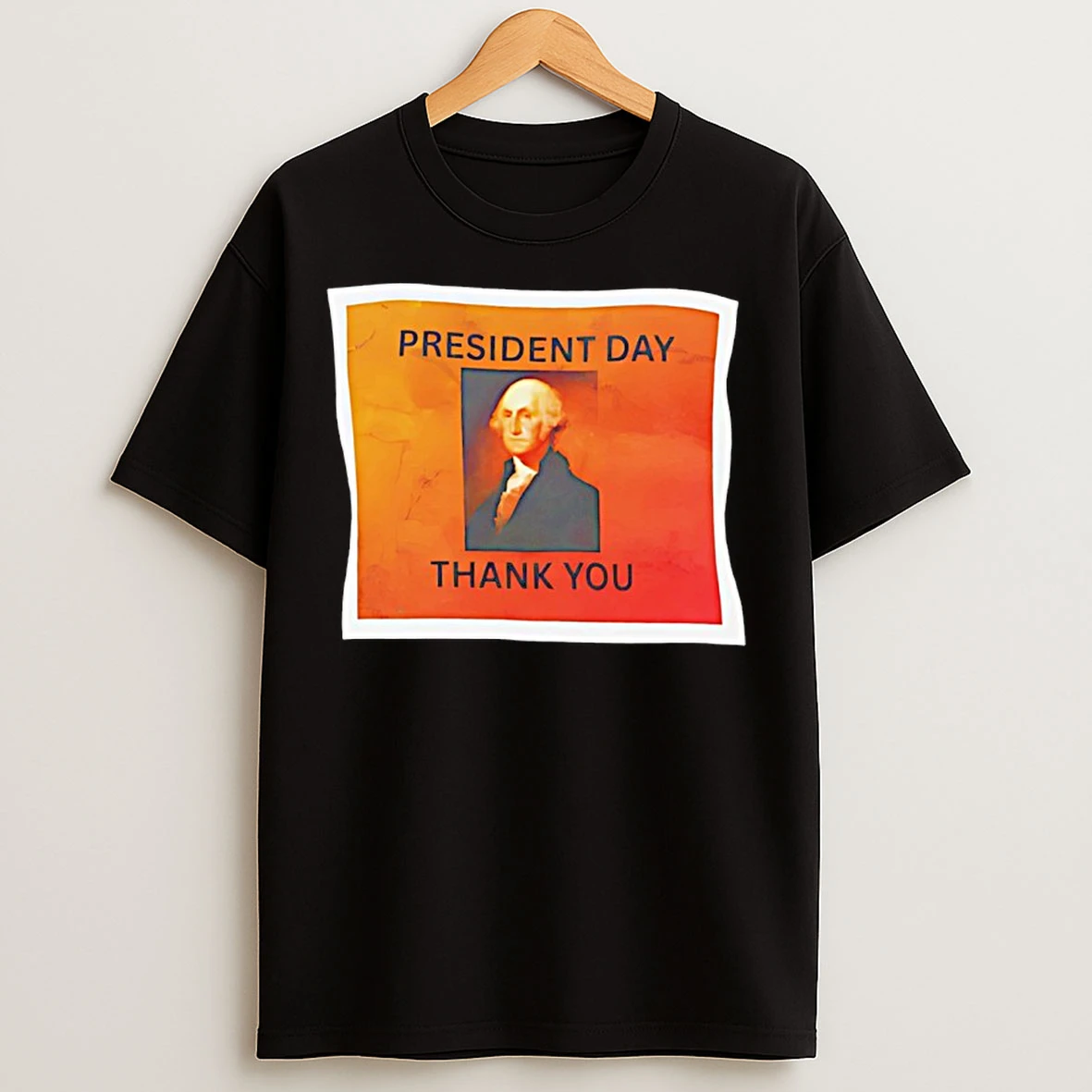 Classic George Washington President Day Thank You T Shirts