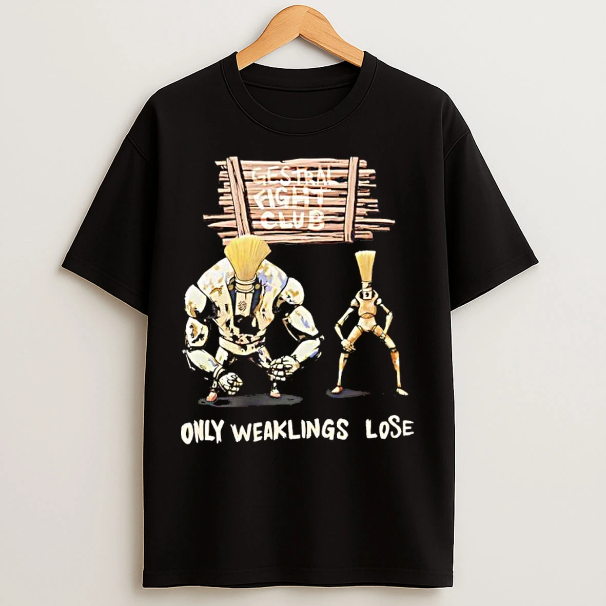 Classic Gestral Fight Club Only Weakings Lose Graphic T Shirts