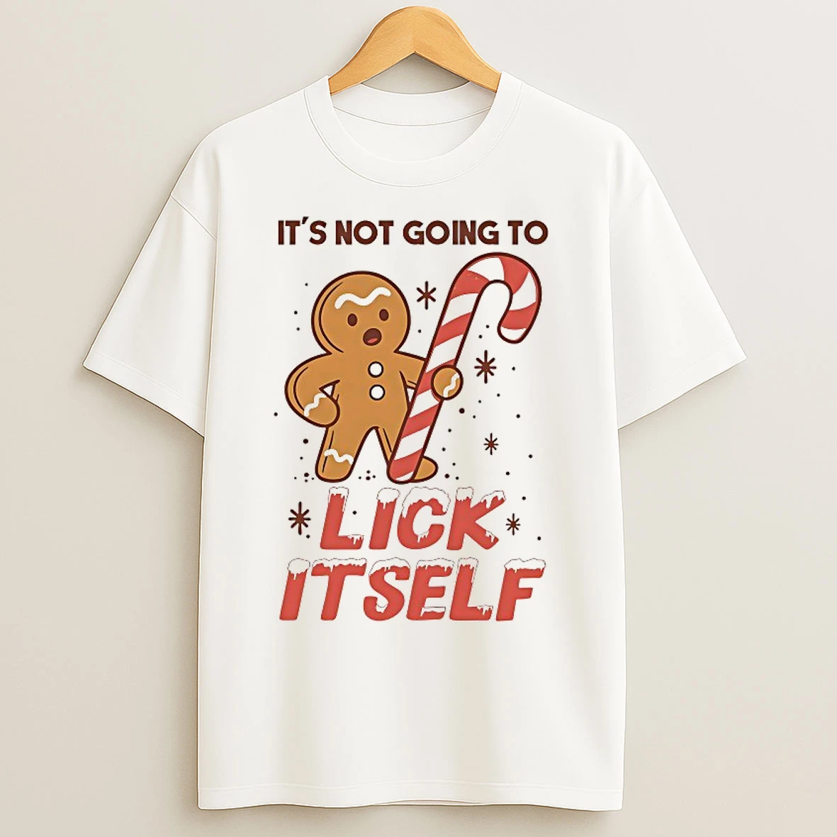 Classic Gingerbread Its Not Going To Lick Itself Christmas T Shirts