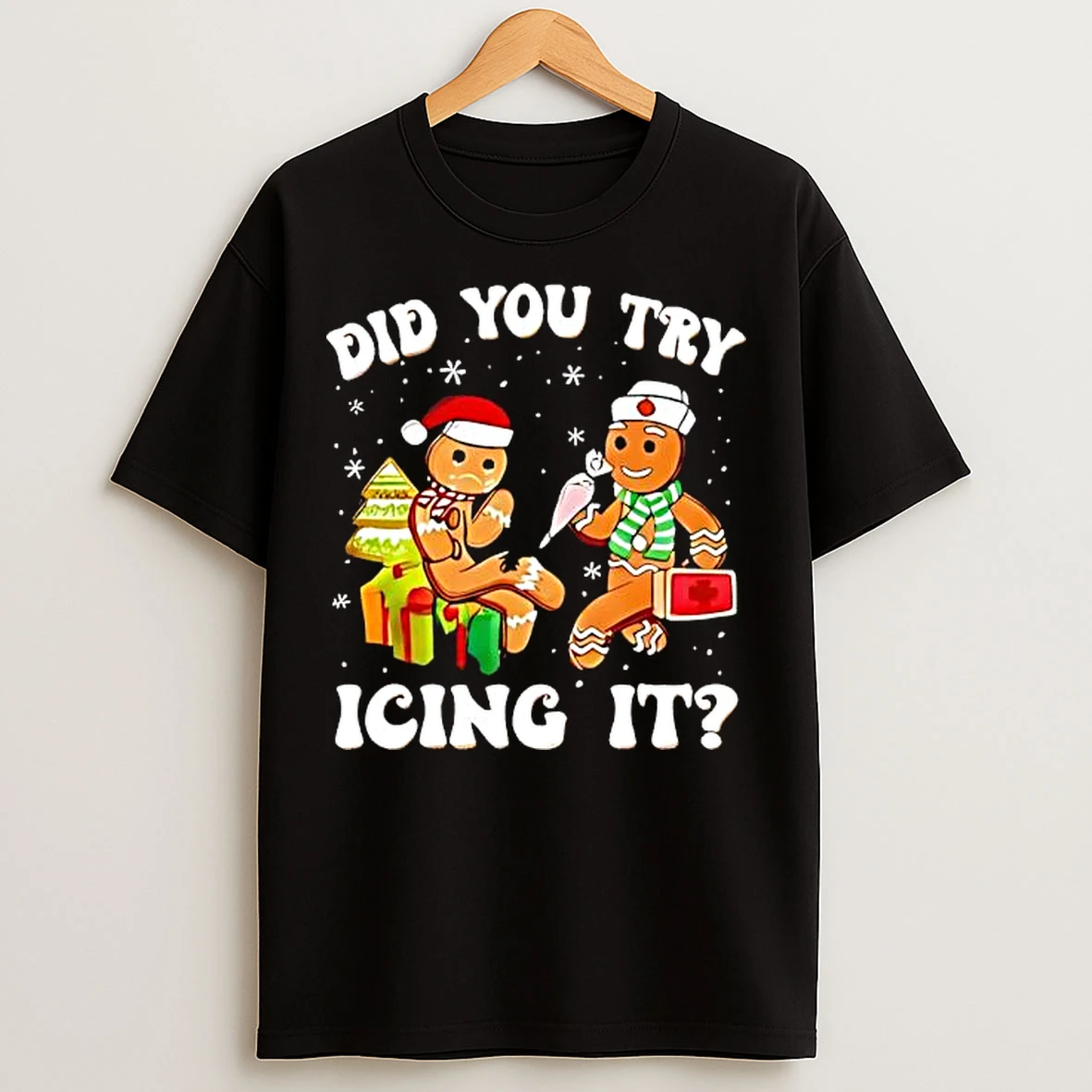 Classic Gingerbreads Did You Try Icing It T Shirts