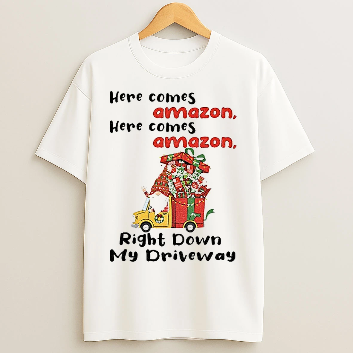Classic Gnome Here Comes Amazon Here Comes Amazon Right Down My Driveway Christmas T Shirts