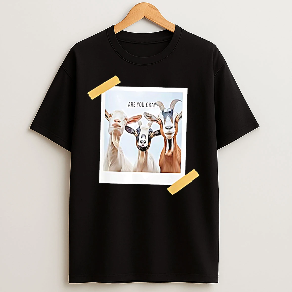 Classic Goats Selfies Are You Okay T Shirts