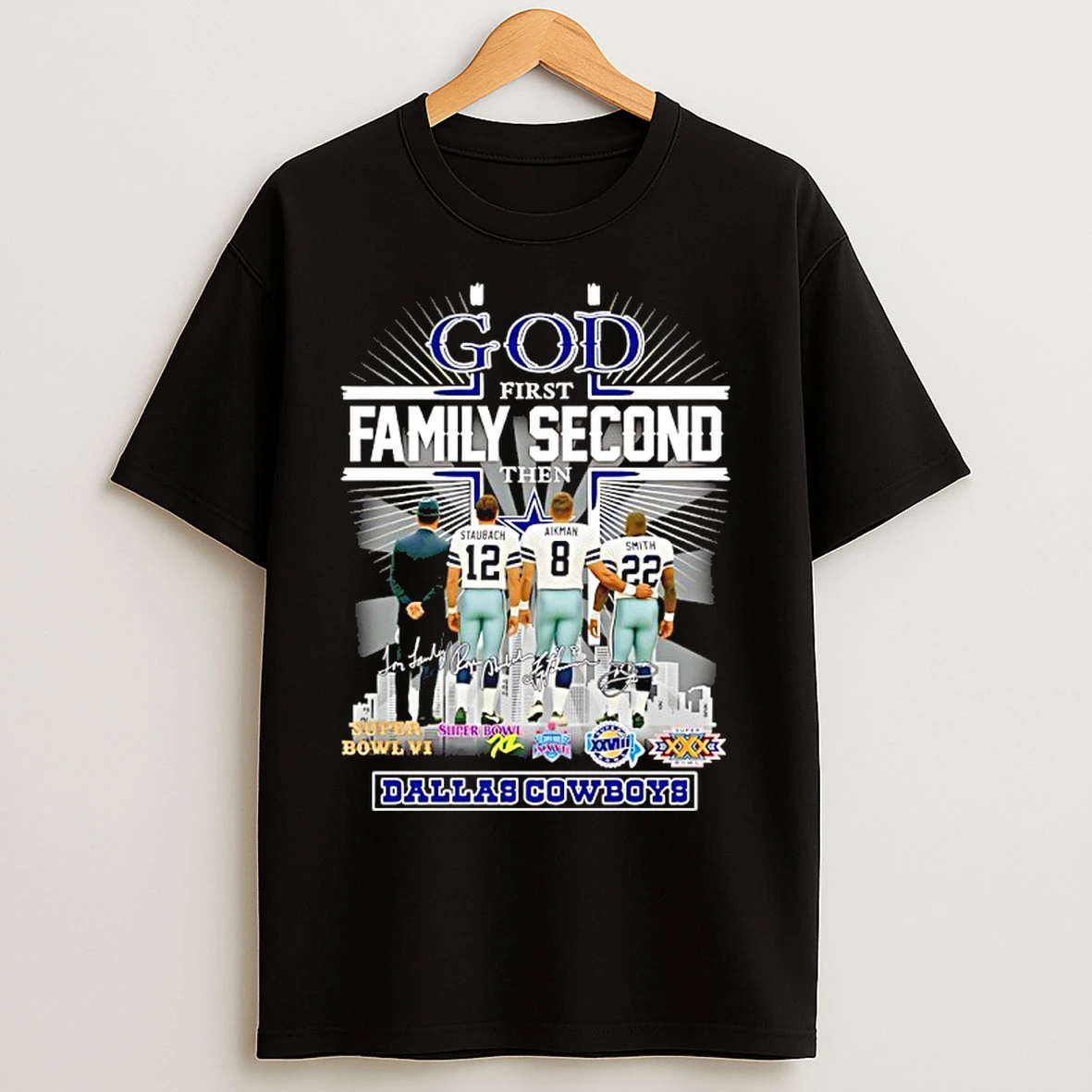 Classic God First Family Second Then Dallas Cowboys 5x Super Bowl Signatures T Shirts