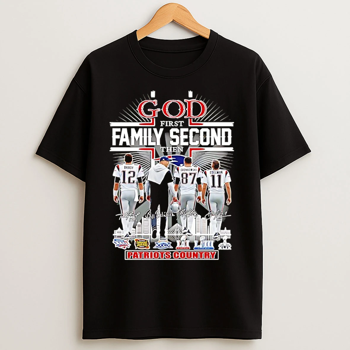 Classic God First Family Second Then Patriots Country 6x Super Bowl Signatures T Shirts