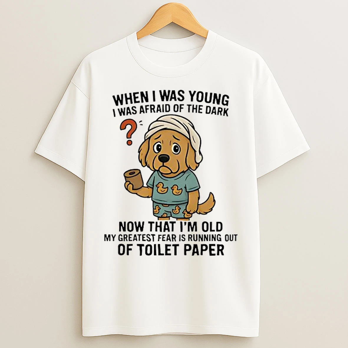 Classic Golden Retriever I Was Young I Afraid Dark Im Old Running Out Toilet Paper T Shirts