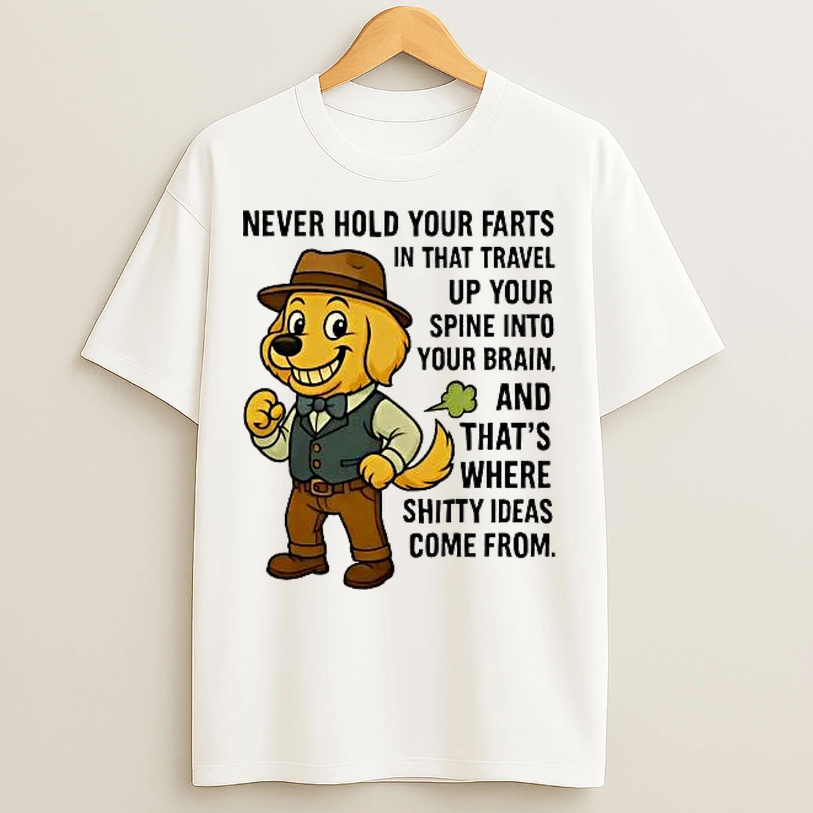 Classic Golden Retriever Never Hold Your Farts Travel Up Your Spine Into Your Brain T Shirts