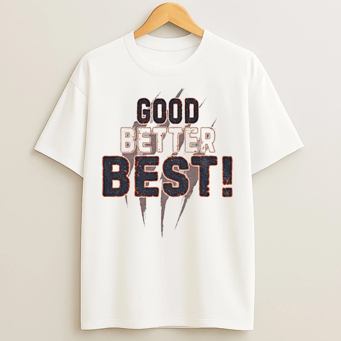 Classic Good Better Best Bears Motivational Sports Typography T Shirts
