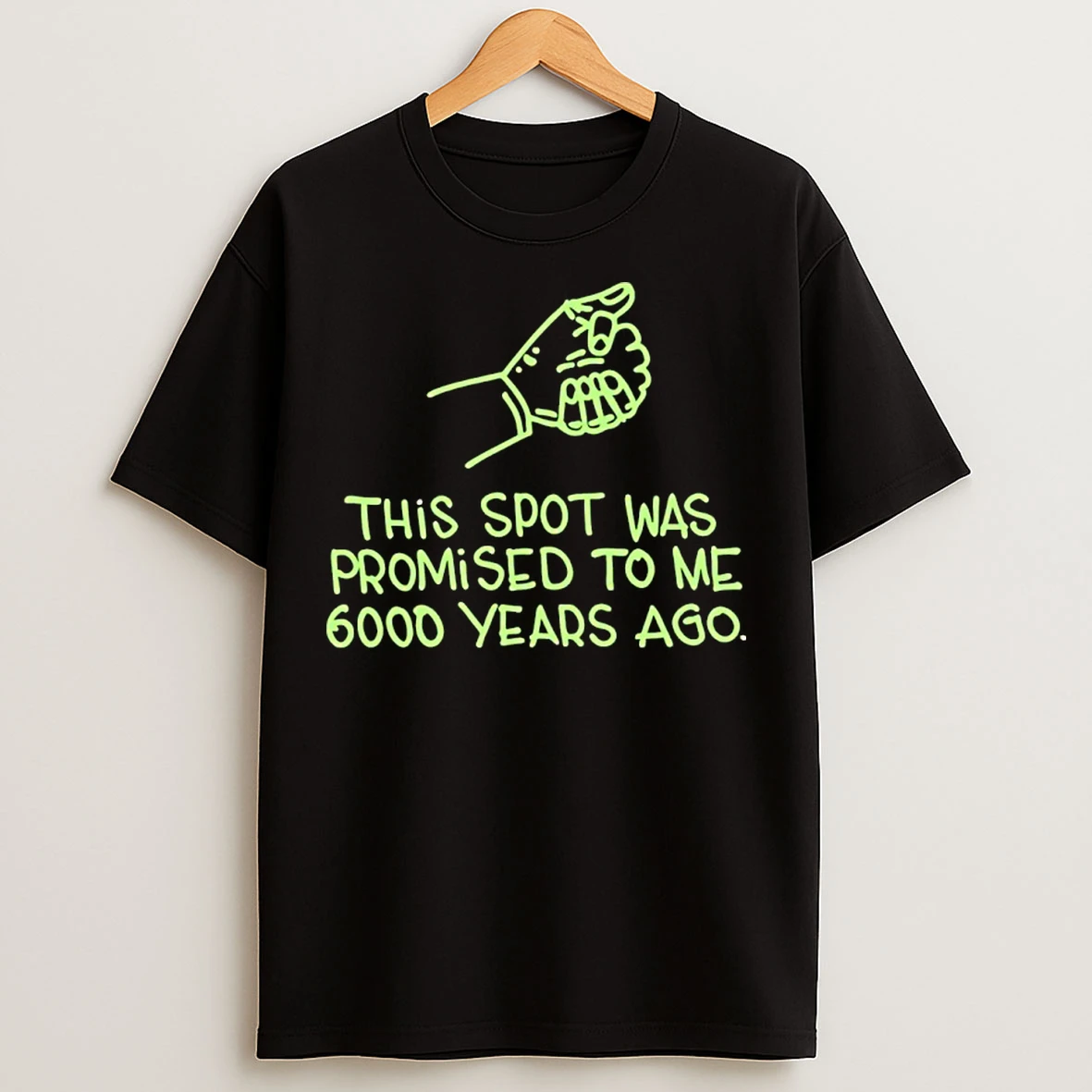 Classic Good Guy Boris This Spot Was Promised To Me 6000 Years Ago T Shirts