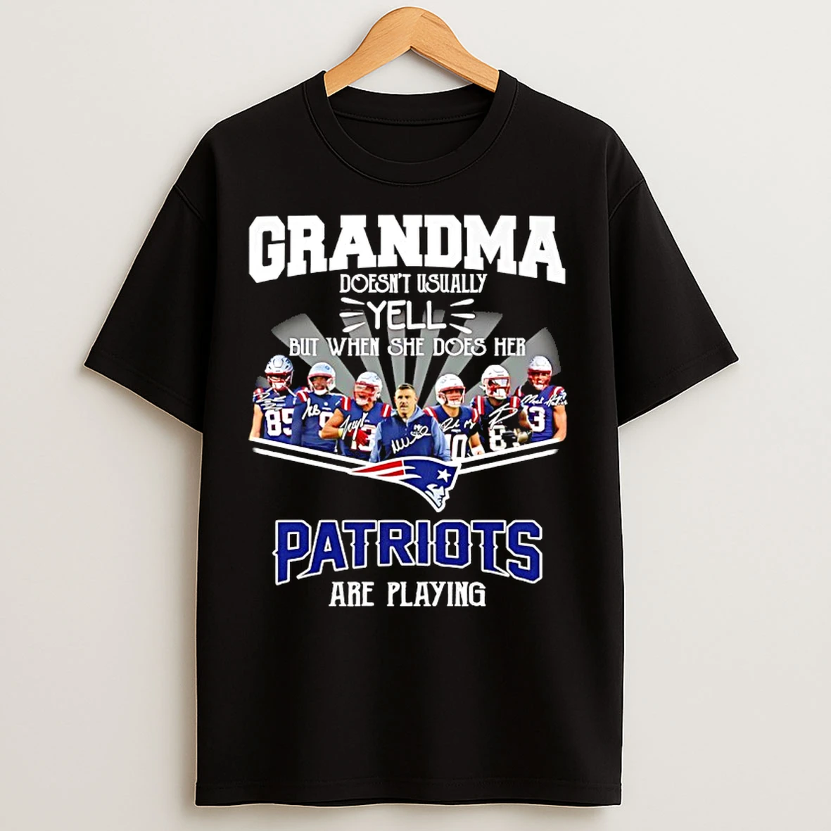 Classic Grandma Doesnt Usually Yell But When She Does Her Patriots Are Playing Signatures T Shirts