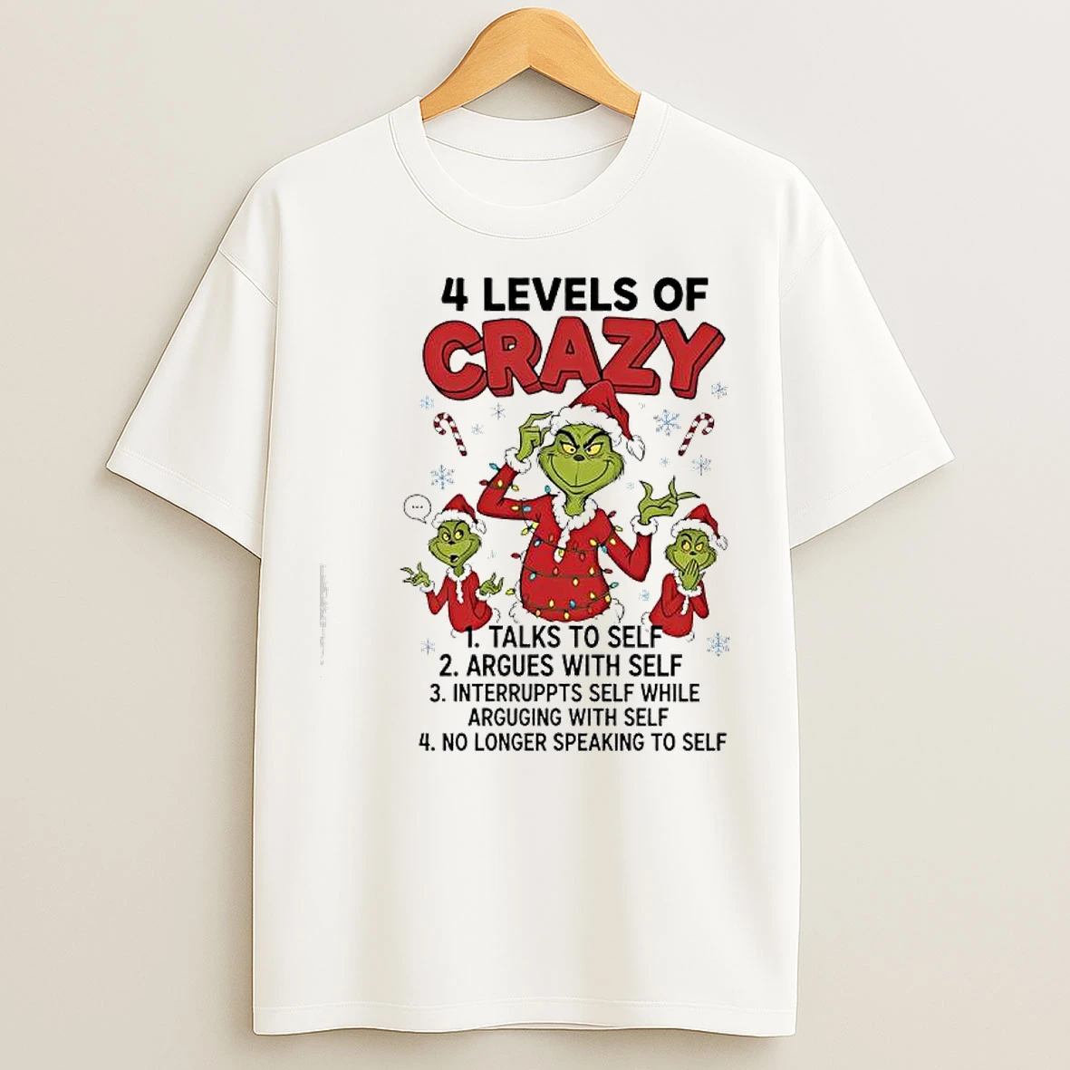 Classic Grinch 4 Levels Of Crazy Talks To Argues Interruppts Self While Arguging With Self T Shirts