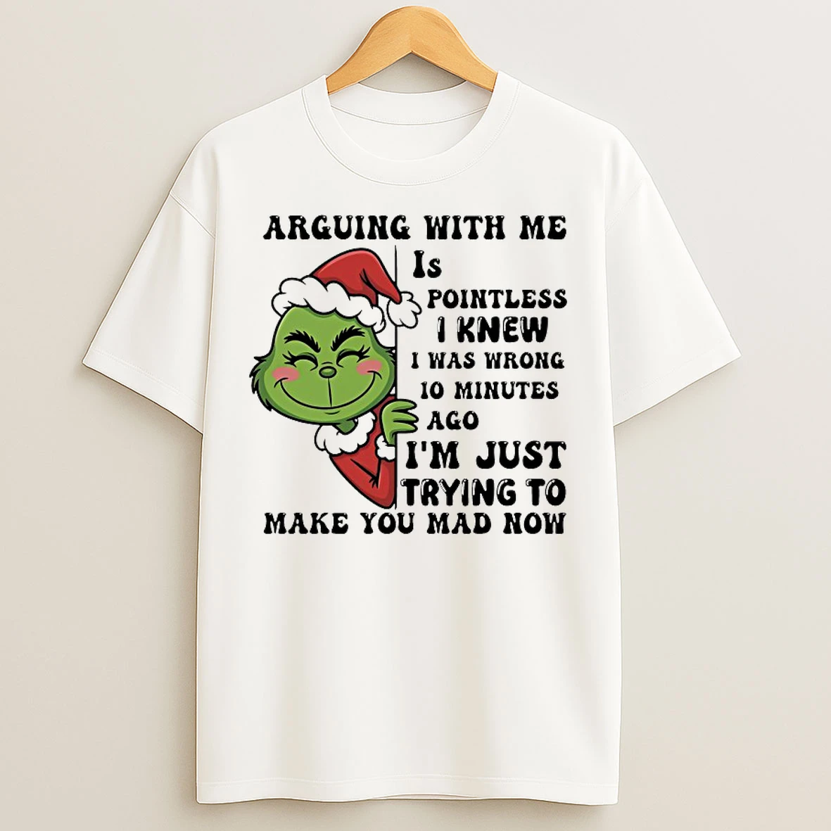 Classic Grinch Arguing With Me Pointless I Knew I Was Wrong 10 Minutes Ago Christmas 2025 T Shirts