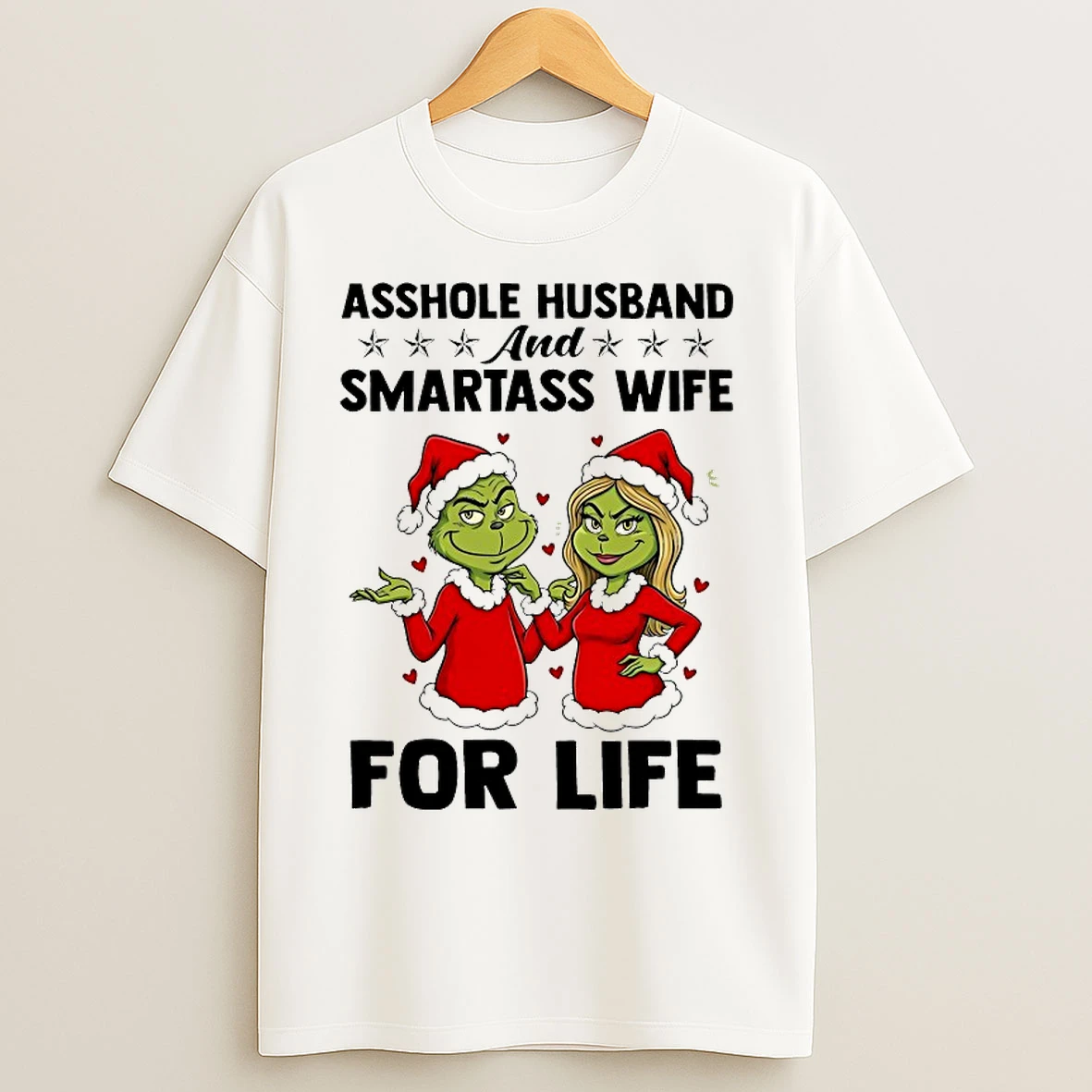 Classic Grinch Asshole Husband And Smartass Wife For Life Chirstmas 2025 T Shirts
