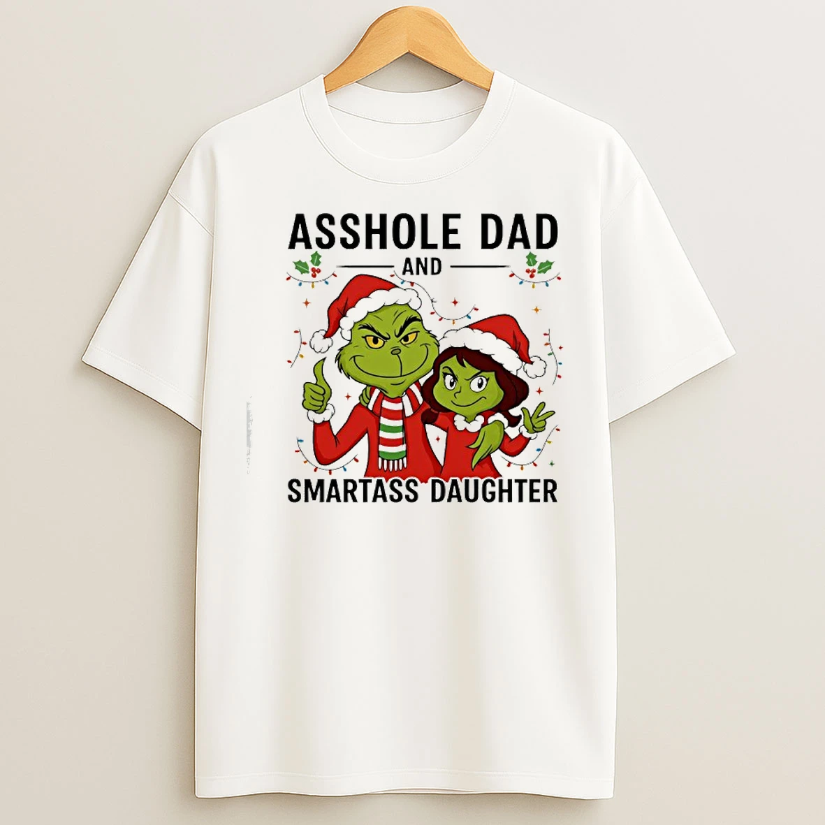 Classic Grinch Christmas Asshole Dand Smartass Daughter T Shirts