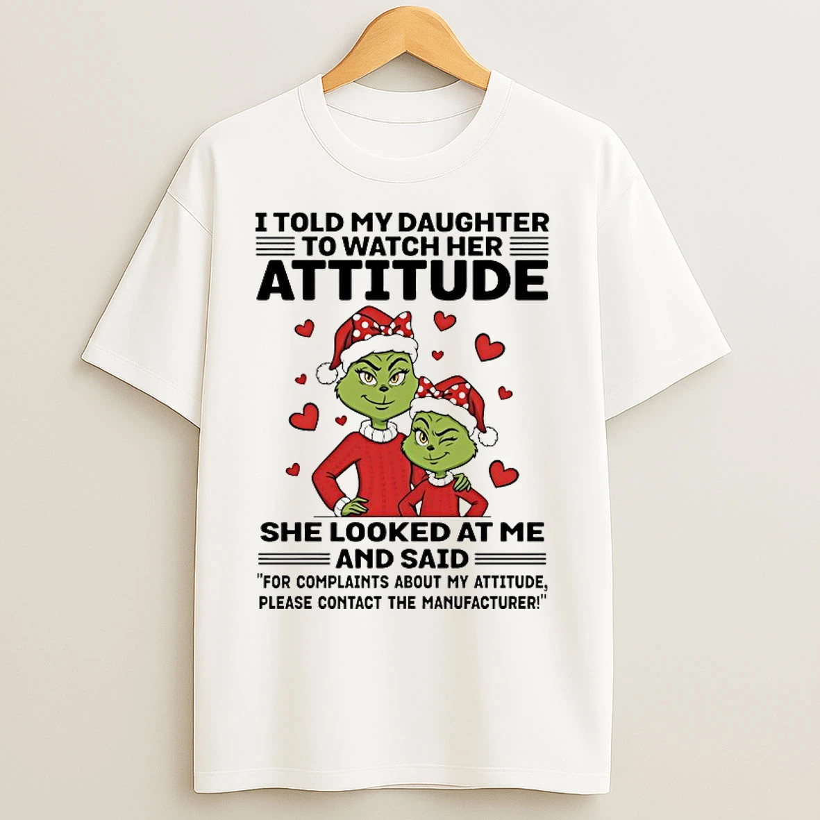 Classic Grinch For Complaihts About My Attitude Please Contact The Manufacturer Christmas 2025 T Shirts