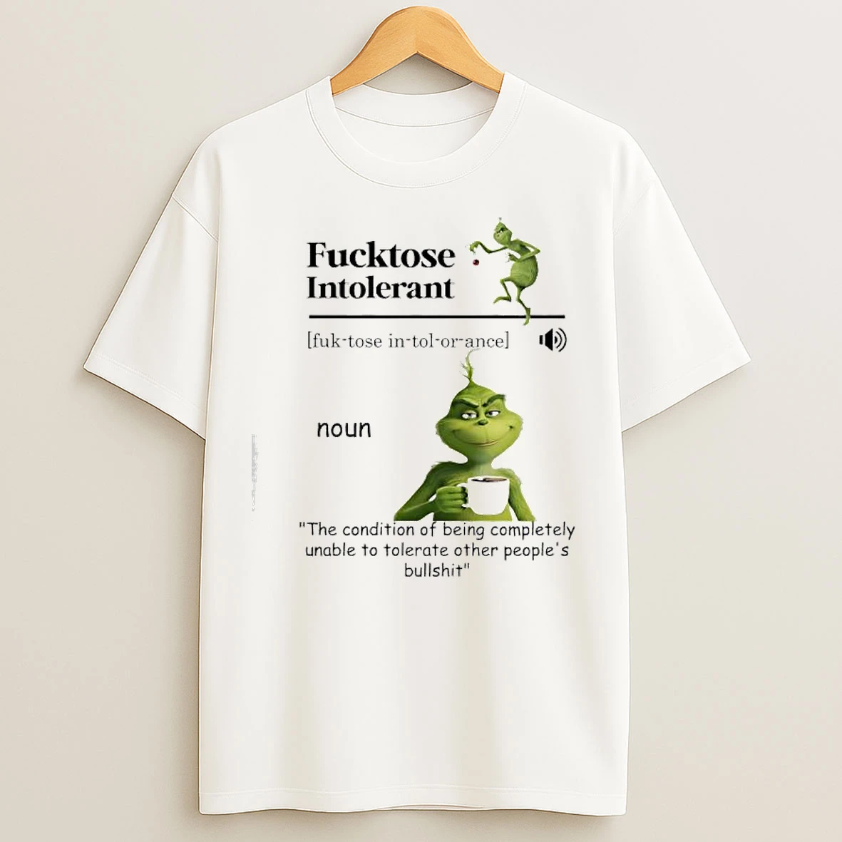 Classic Grinch Fucktose Intolerant Noun T Shirts