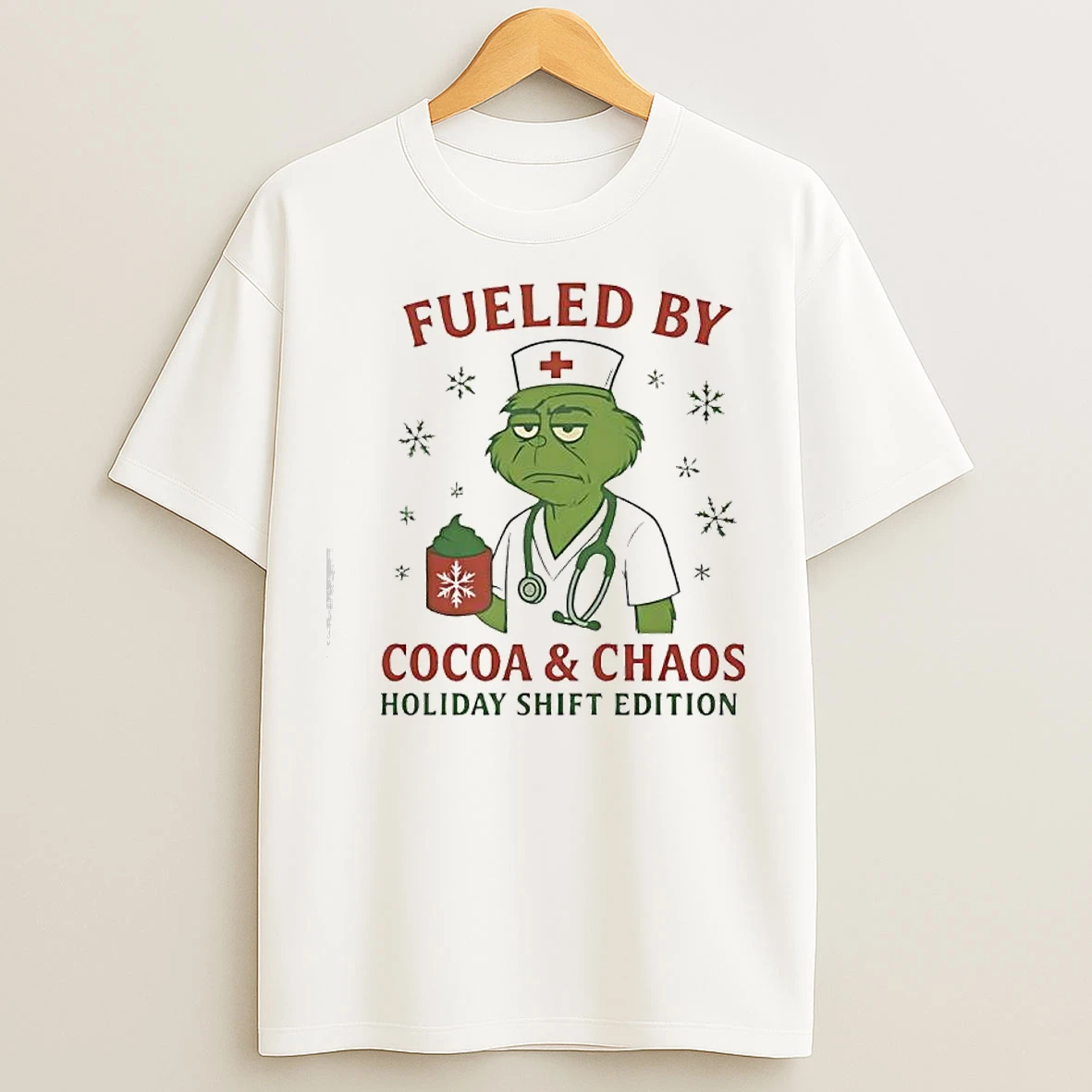 Classic Grinch Green Fueled By Cocoa Chaos Holiday Shift Edition Nurse T Shirts