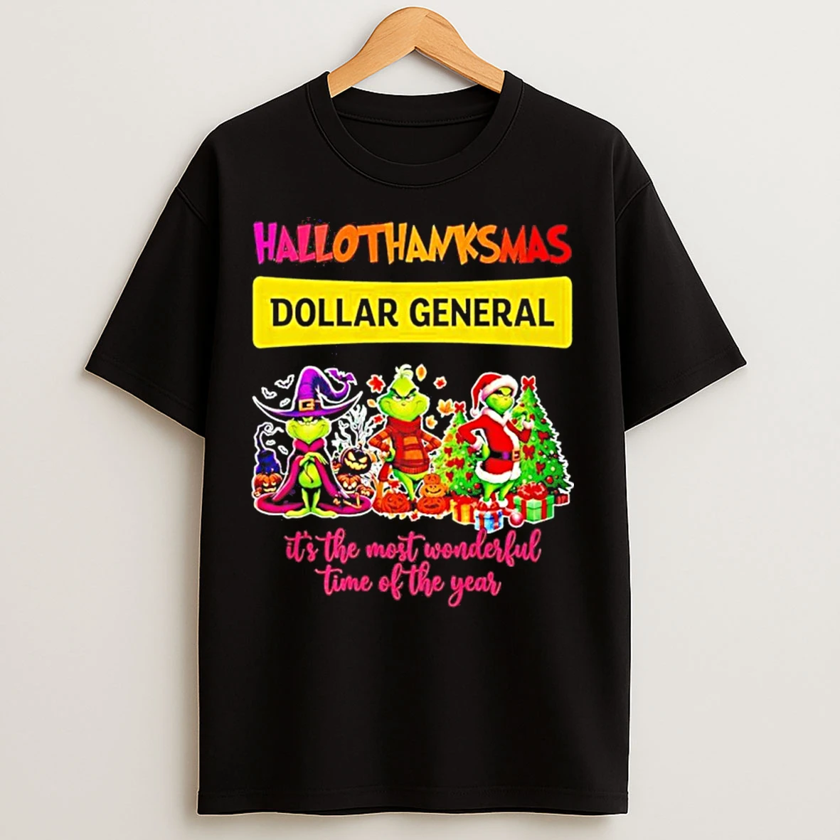 Classic Grinch Hallothanksmas Dollar General Its The Most Wonderful Time Of The Year T Shirts