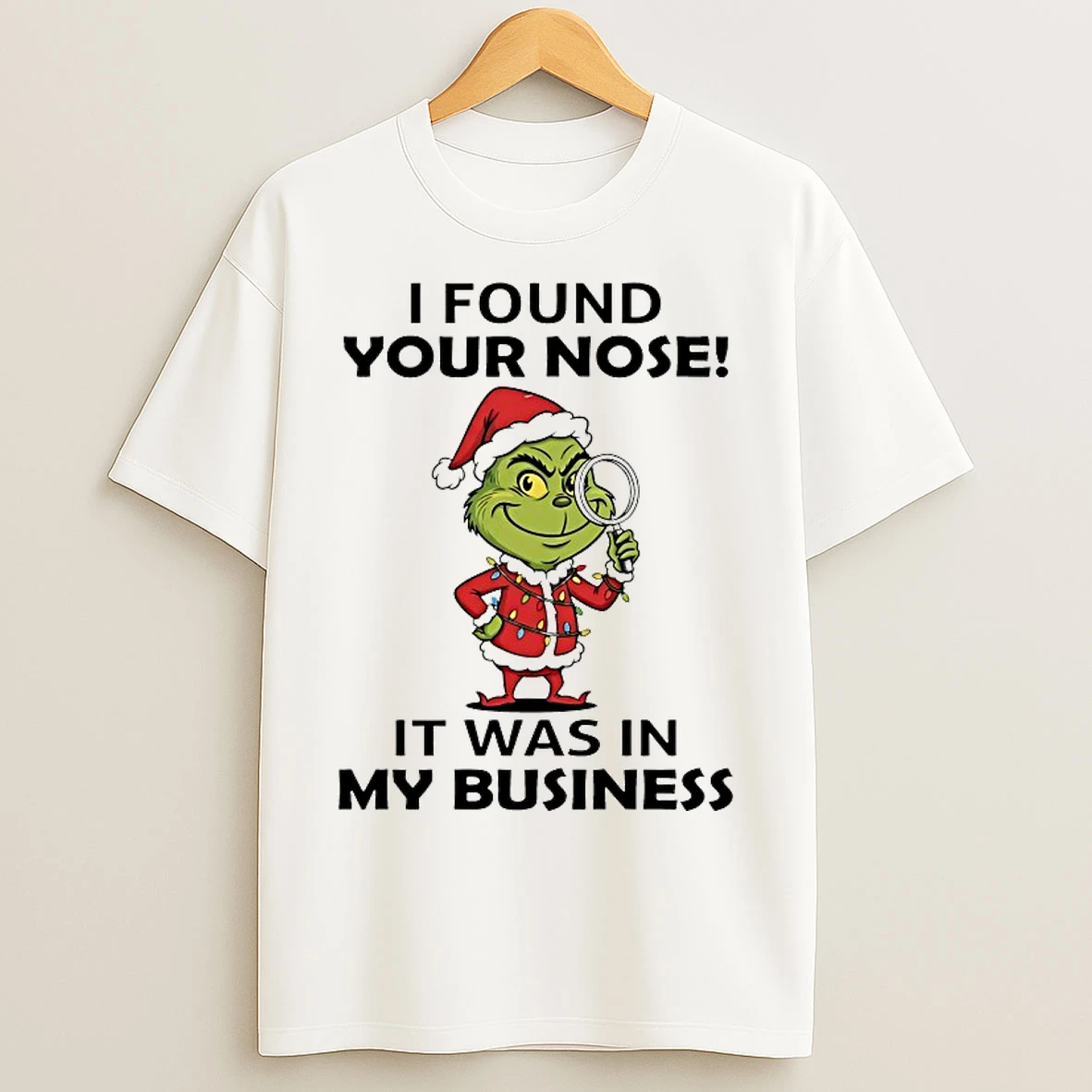Classic Grinch I Found Your Nose It Was In My Business Christmas 2025 T Shirts