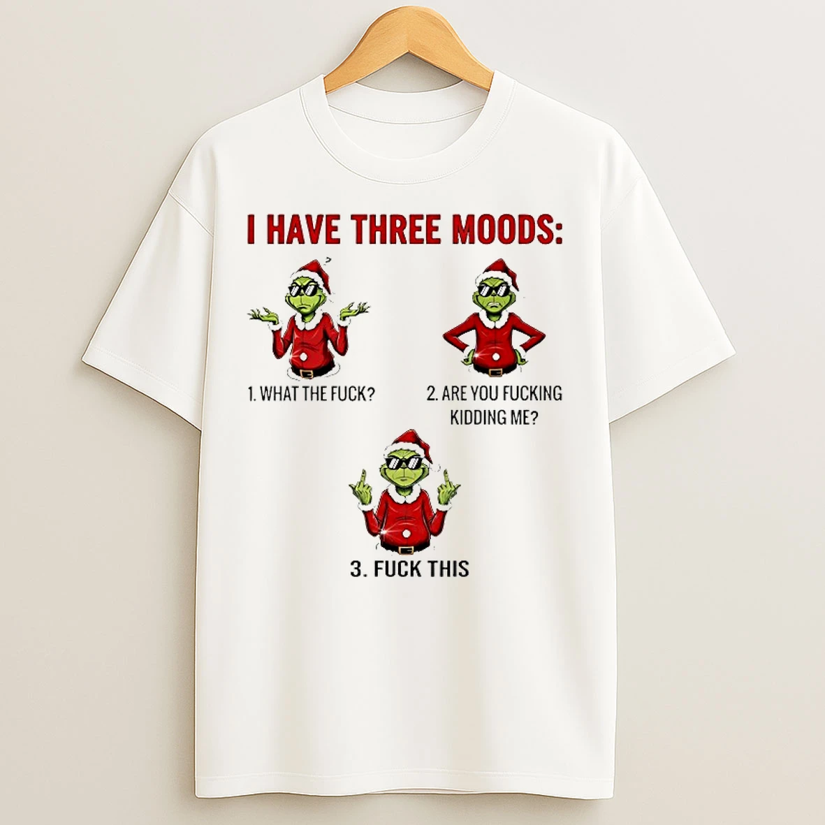 Classic Grinch I Have Three Moods Christmas 2025 T Shirts