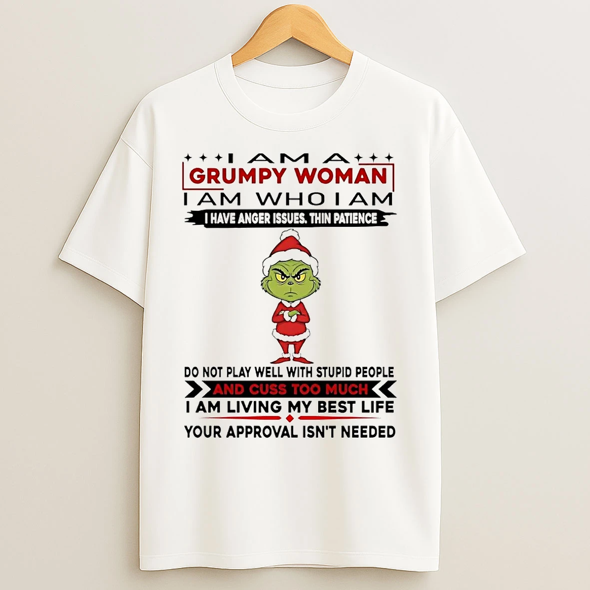 Classic Grinch I Am A Grumpy Woman I Have Anger Issues Thin Patience Christmas T Shirts