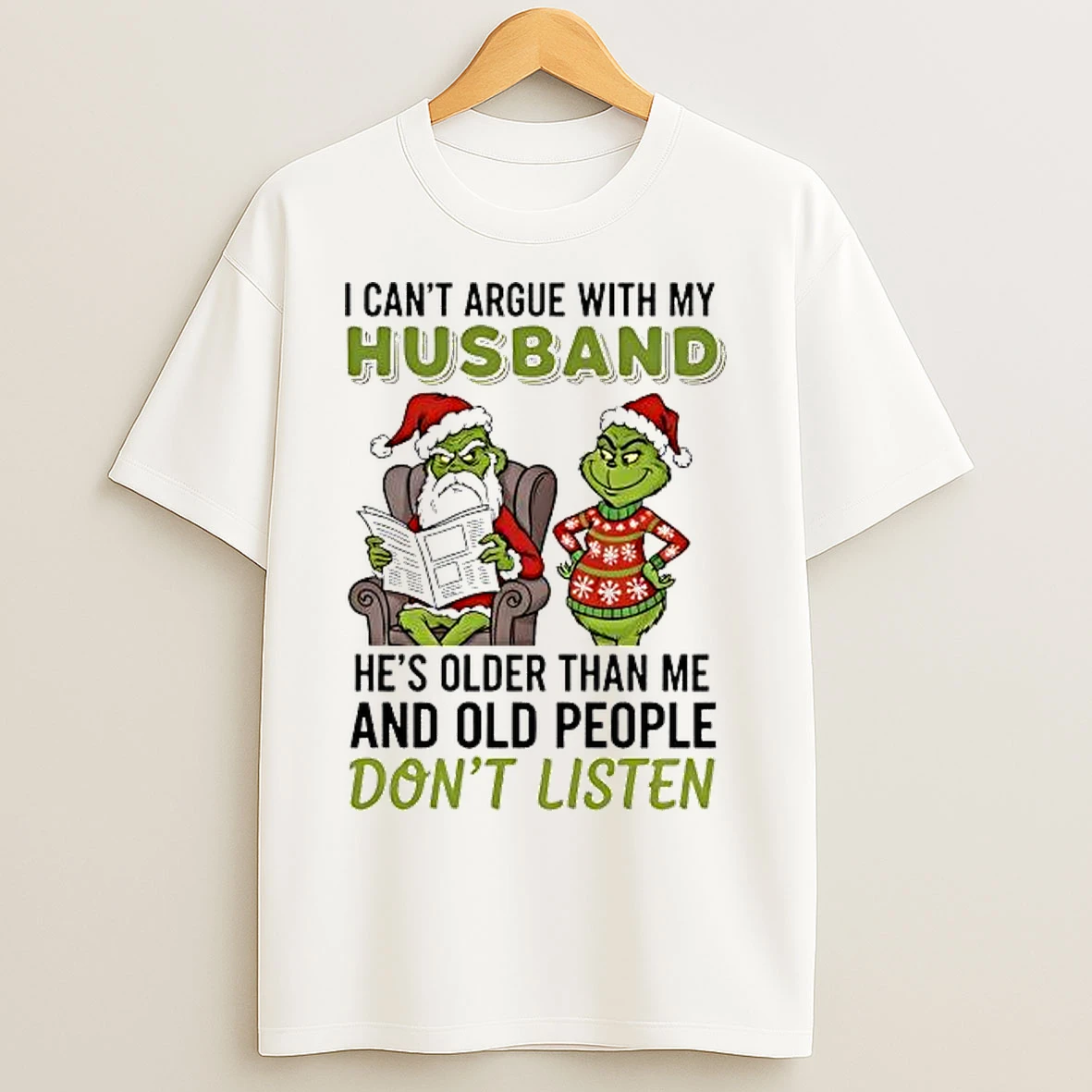 Classic Grinch I Cant Argue With Grandma Shes Older Than Me And Old People Dont Listen T Shirts