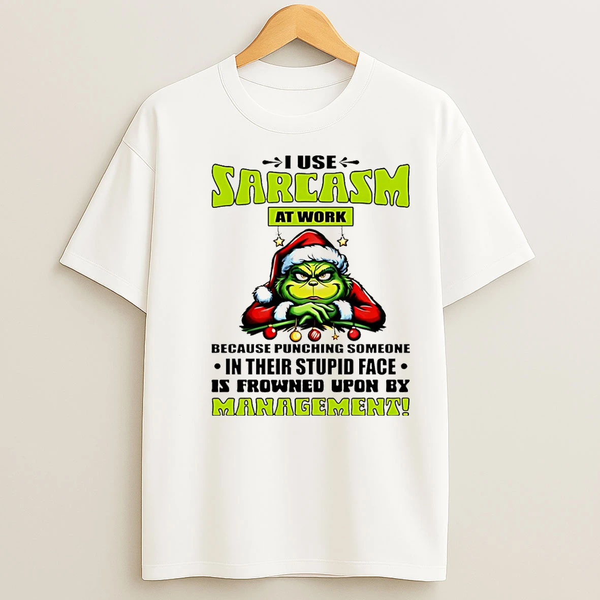 Classic Grinch I Use Sarcasm At Work Because Punching Someone Christmas T Shirts