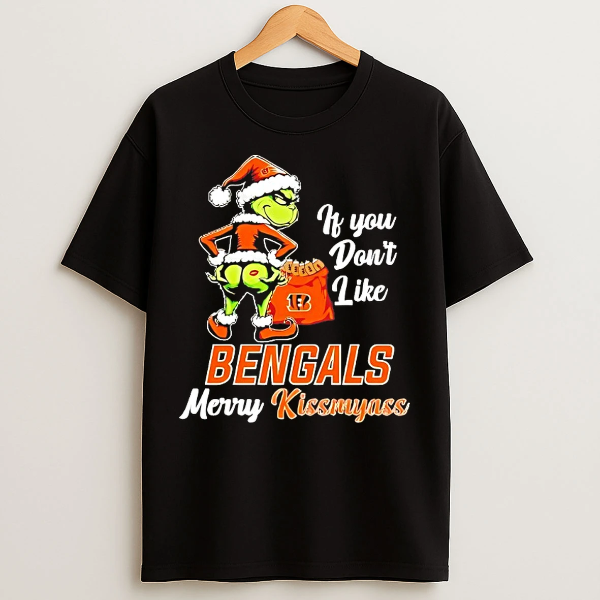 Classic Grinch If You Dont Like Cincinnati Bengals Merry Kissmyass T Shirts