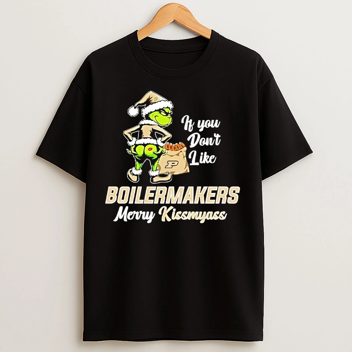Classic Grinch If You Dont Like Purdue Boilermakers Merry Kissmyass T Shirts