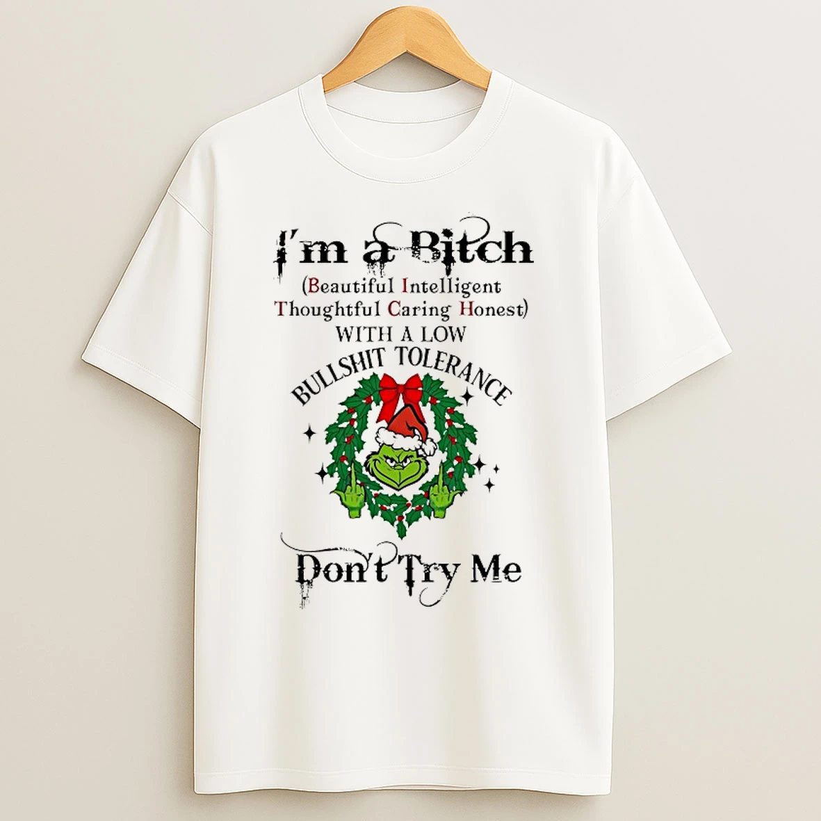 Classic Grinch Im A Bitch Dont Try Me Chirstmas 2025 T Shirts
