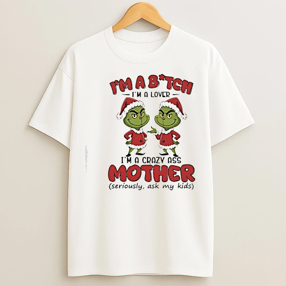 Classic Grinch Im A Bitch Im A Lover T Shirts
