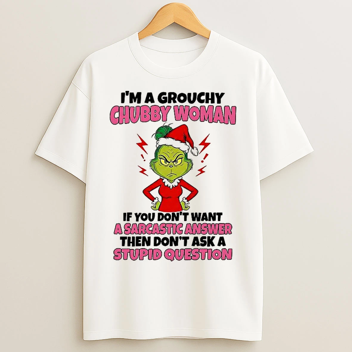Classic Grinch Im A Grouchy Chubby Woman T Shirts
