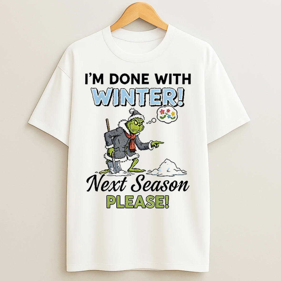 Classic Grinch Im Done With Winter Next Season Please Christmas T Shirts