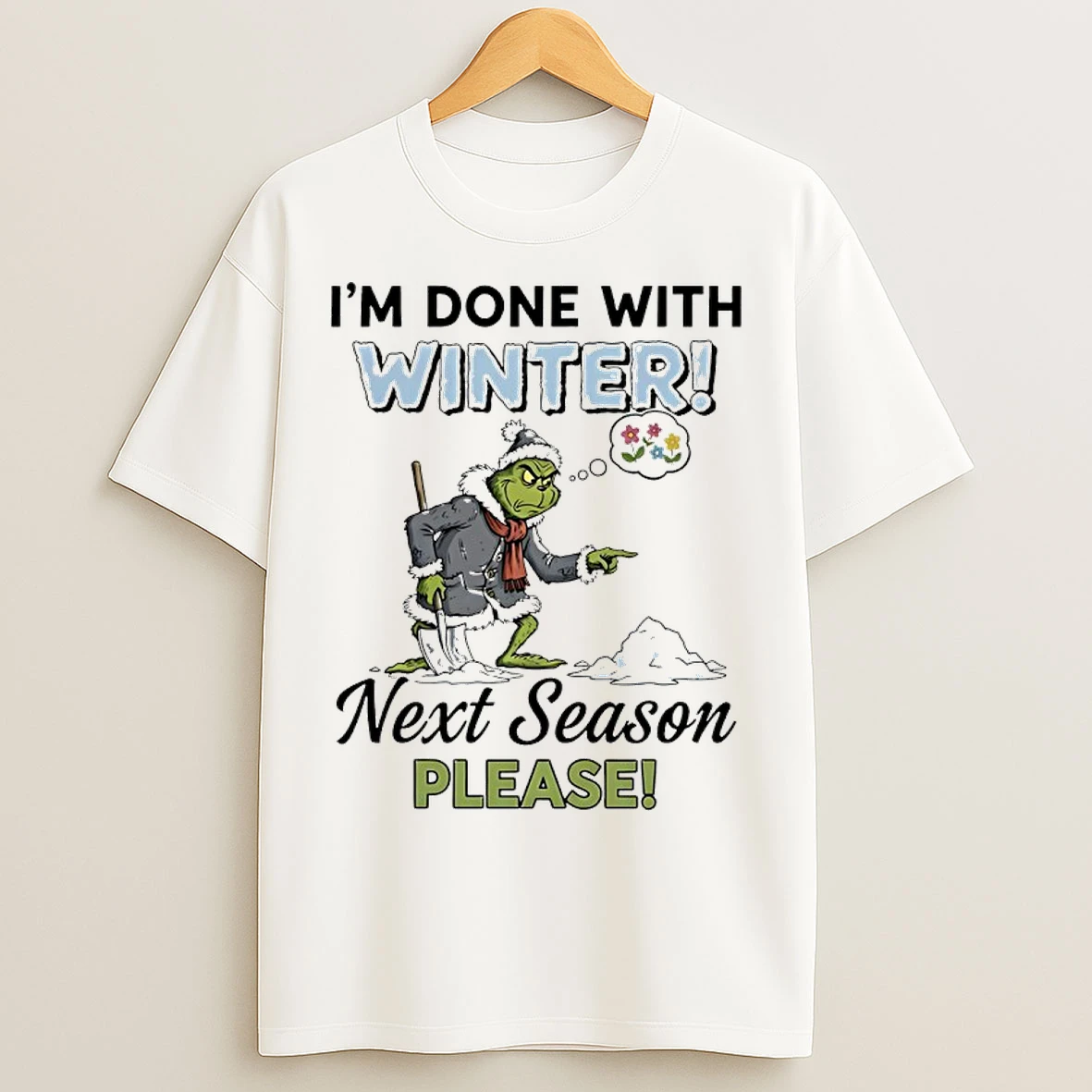 Classic Grinch Im Done With Winter Next Season Please T Shirts