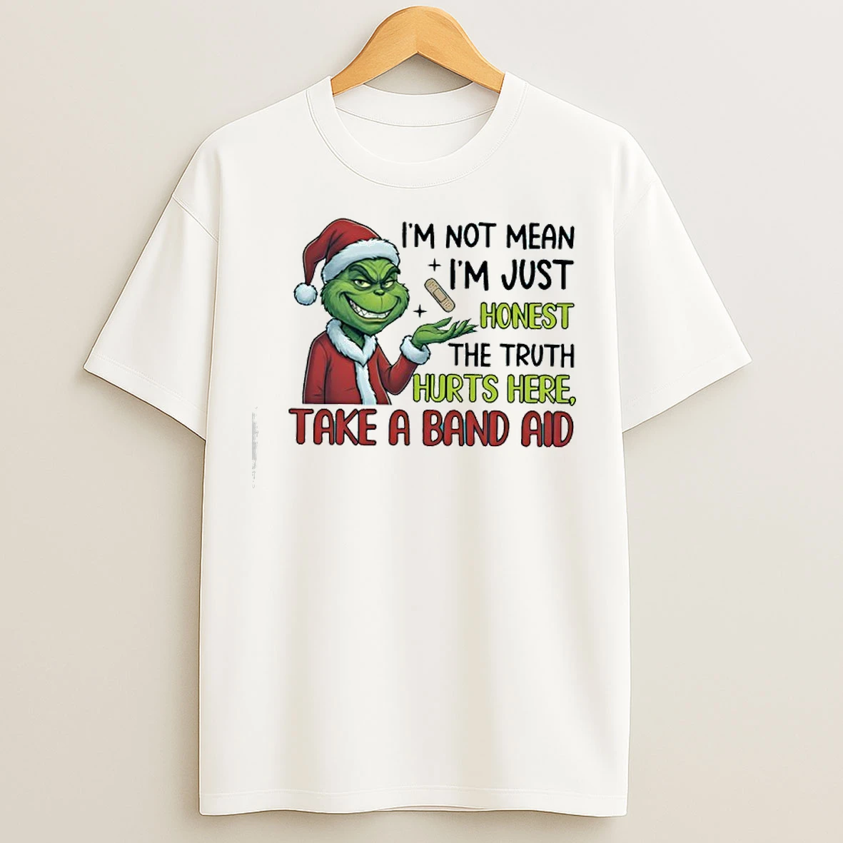 Classic Grinch Im Not Mean Im Just Honest The Truth Hurts Here Take A Band Aid T Shirts