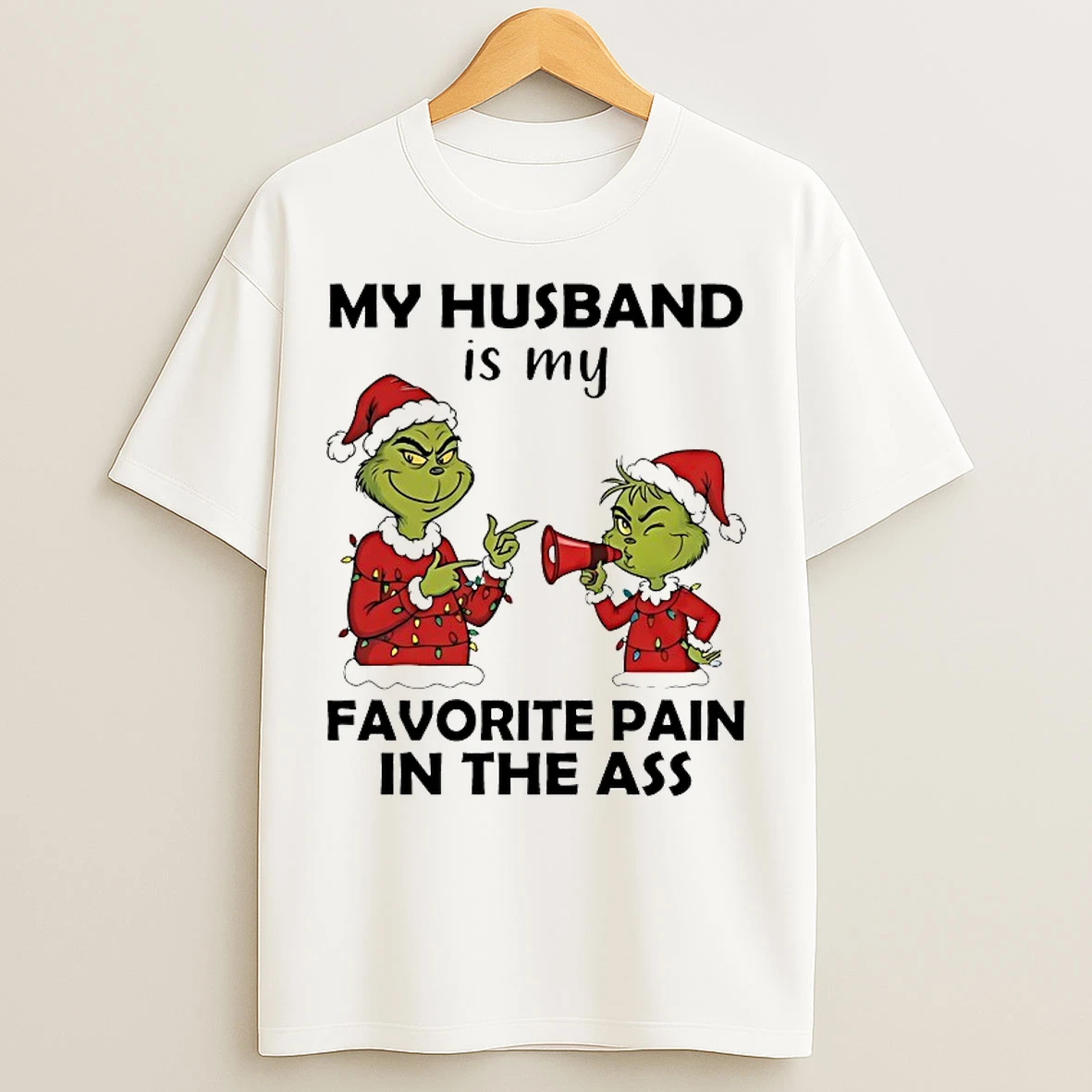 Classic Grinch My Husband Is My Favorite Pain In The Ass Chirstmas 2025 T Shirts