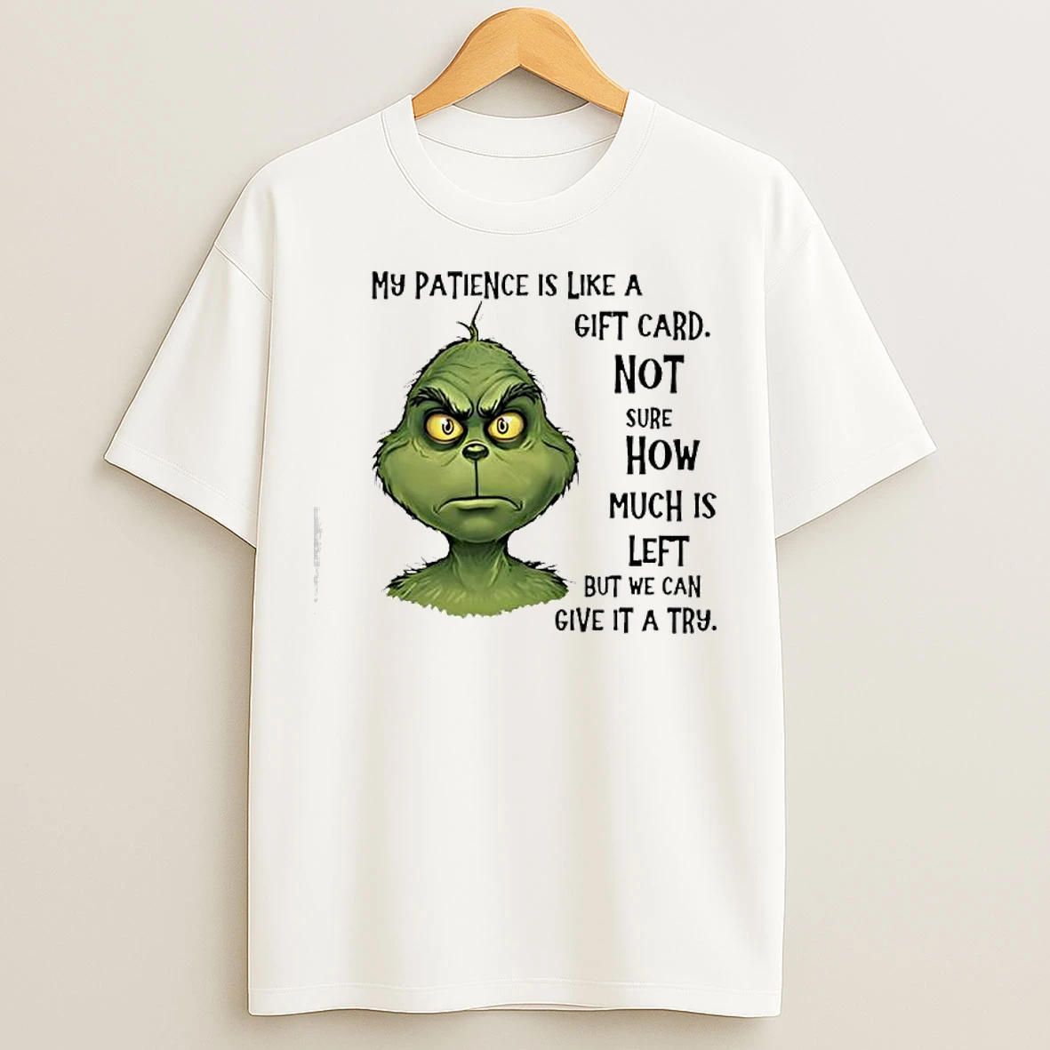 Classic Grinch My Patience Is Like A Gift Card T Shirts