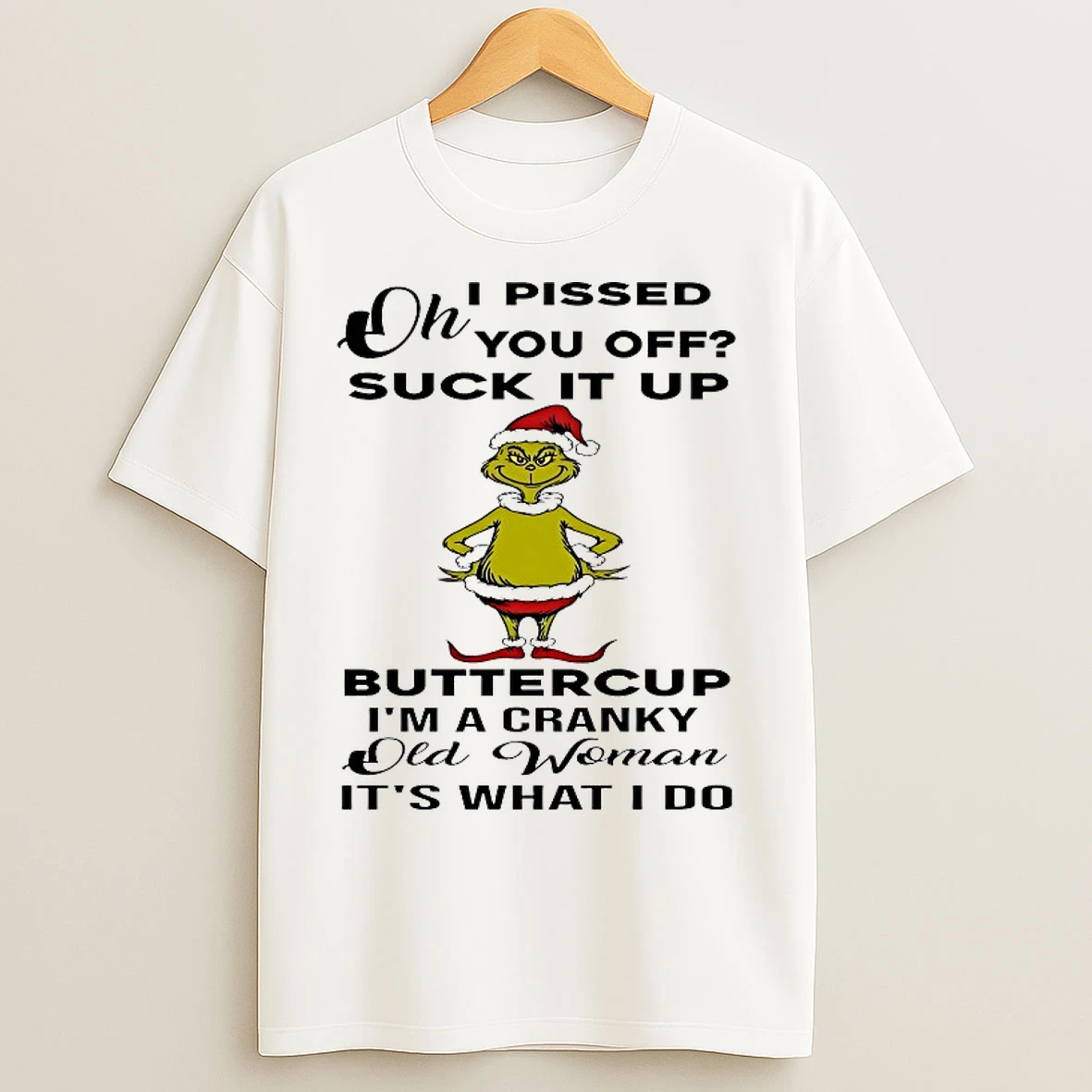 Classic Grinch Oh I Pissed You Off Suck It Up Christmas 2025 T Shirts