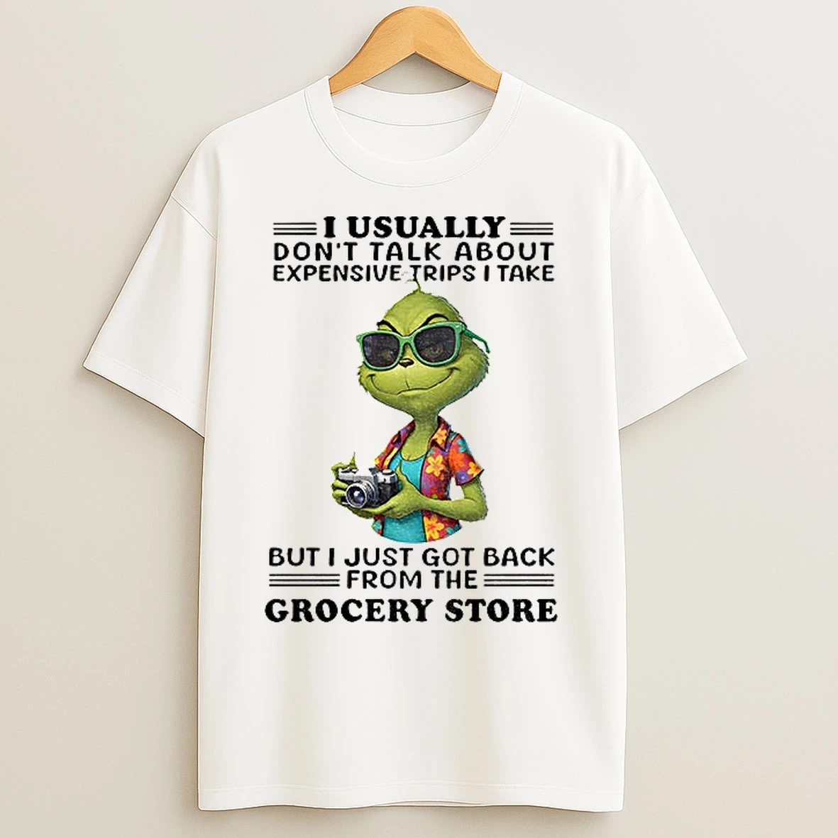 Classic Grinch Santa I Usually Dont Talk About Expensive Trips I Take But I Just Got Back From The Christmas T Shirts
