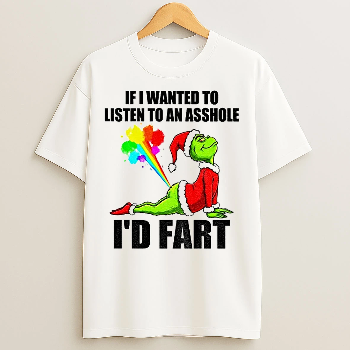 Classic Grinch Santa Hat If I Wanted To Listen To An Asshole Id Fart Christmas T Shirts