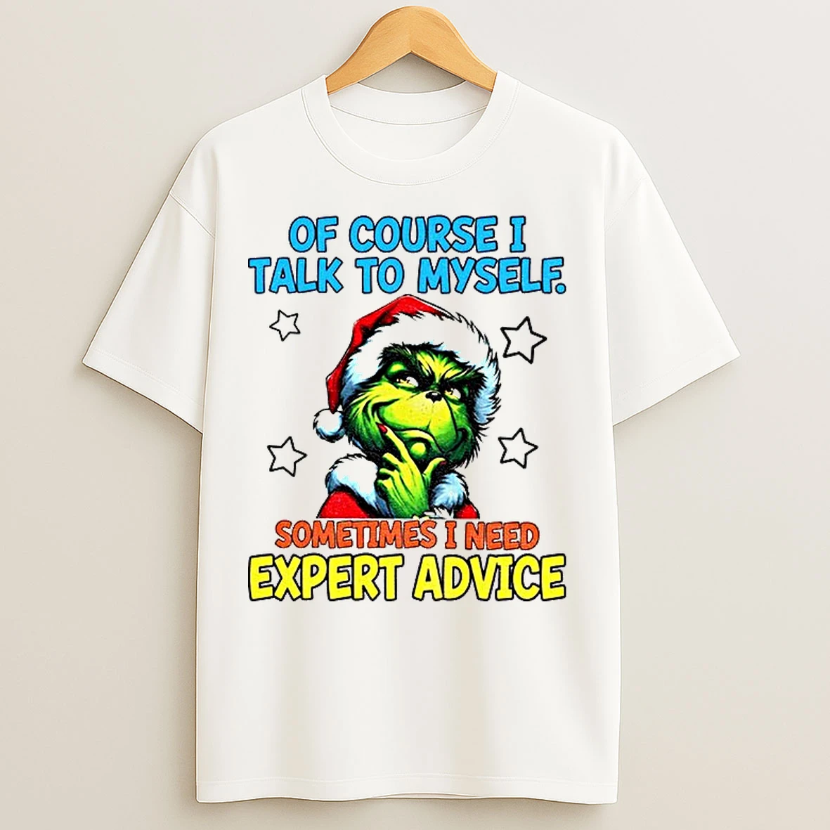 Classic Grinch Santa Of Course I Talk To Myself Sometimes I Need Expert Advice Christmas T Shirts