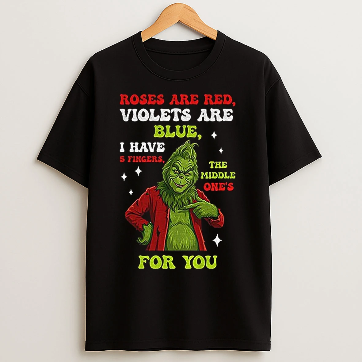 Classic Grinch Santa Roses Are Red Violets Are Blue I Have 5 Fingers The Middle Ones For You Christmas T Shirts