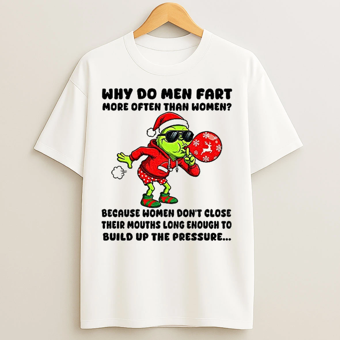 Classic Grinch Santa Why Do Men Fart More Often Than Women Because Women Dont Close Their Mouths Long Christmas T Shirts