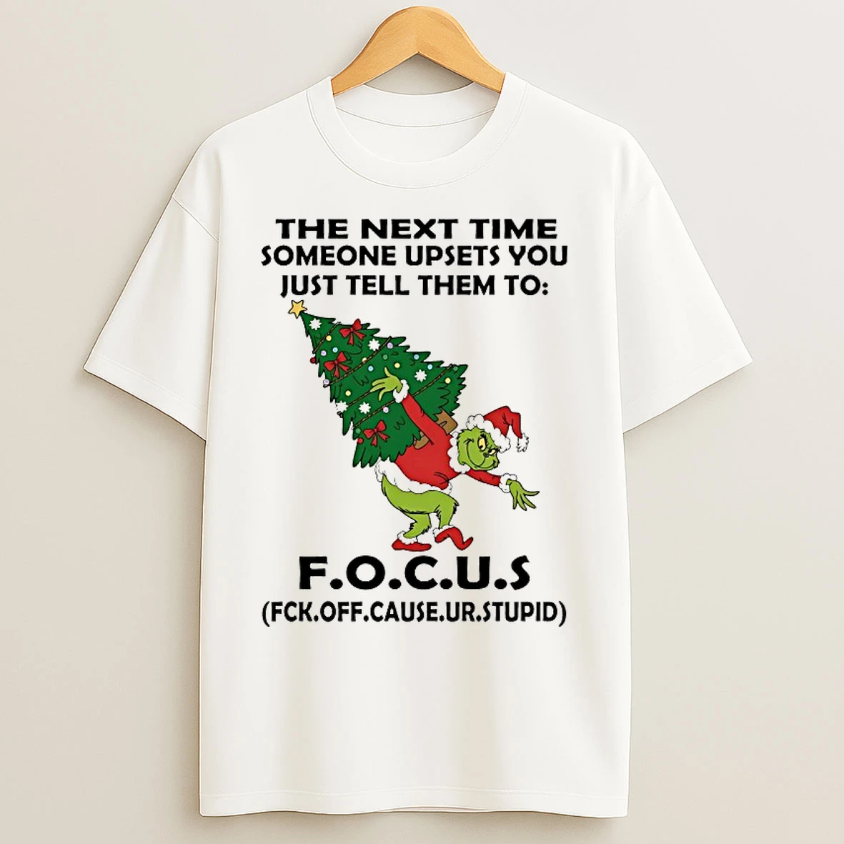 Classic Grinch The Next Time Someone Upsets You Just Tell Them To Christmas 2025 T Shirts