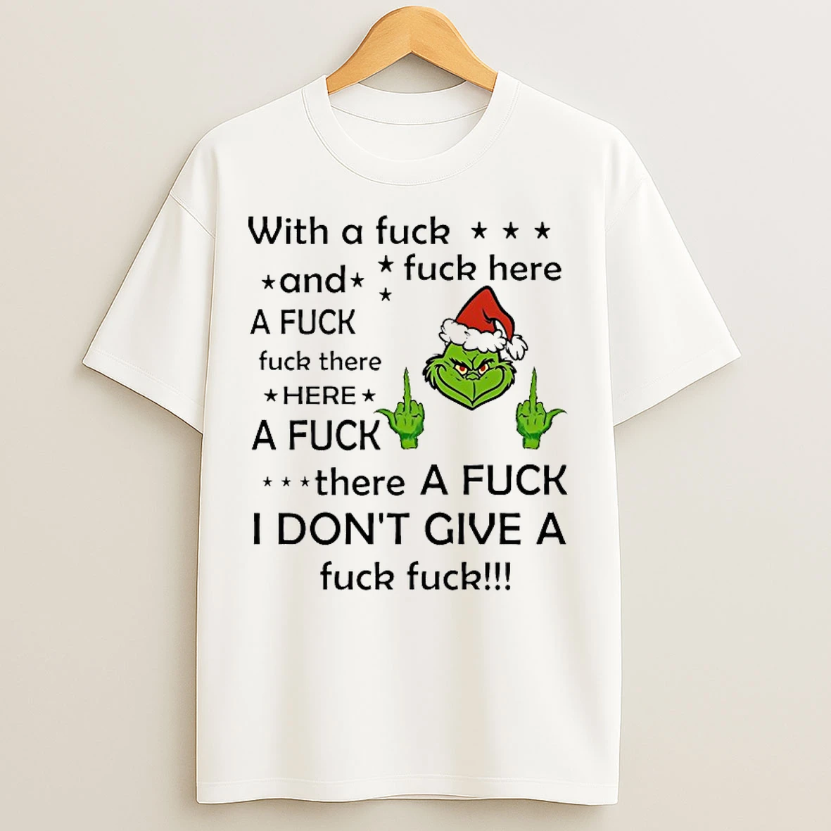 Classic Grinch With A Fuck And Fuck Here Christmas 2025 T Shirts