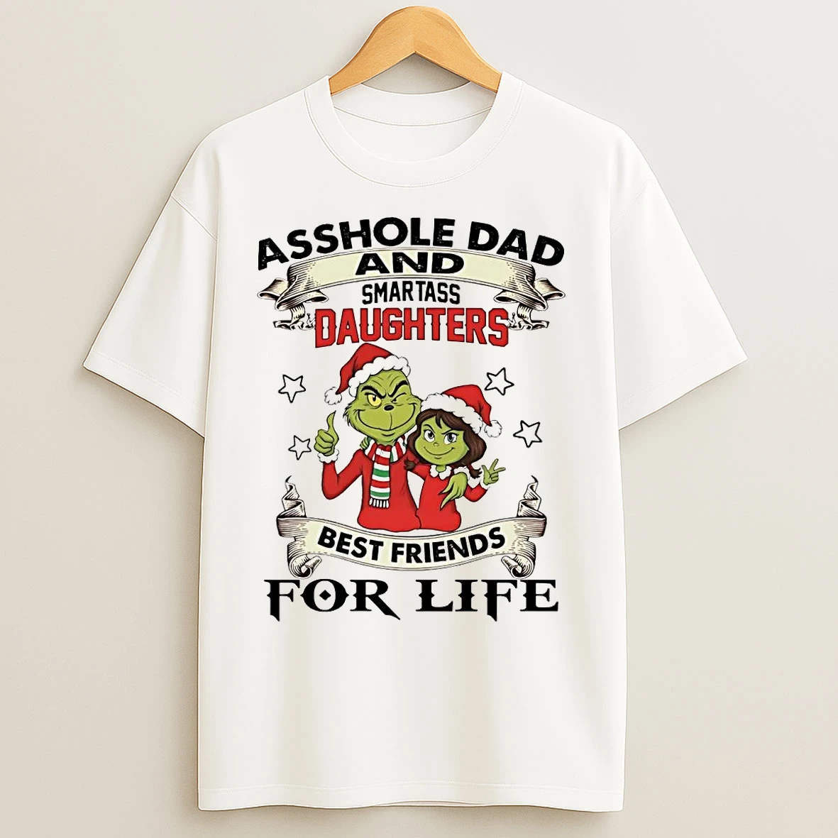 Classic Grinch Asshole And Smartass Daughter Best Friends Christmas T Shirts